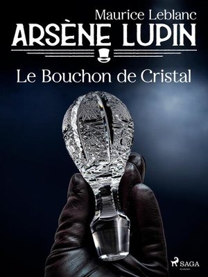 cover image of Arsène Lupin — Le Bouchon de Cristal